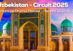 Circuit Uzbekistan -Aventura pe Drumul Matasii!