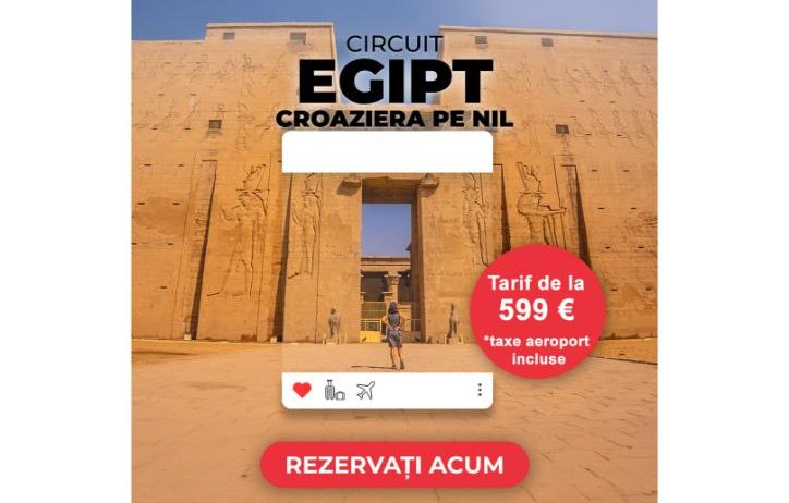 Circuit Egipt Luxor – Croazieră pe Nil