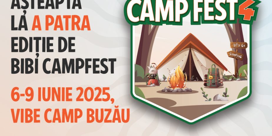 Bibi CampFest 6-9 Iunie 2025