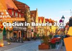Cele Mai Frumoase Târguri de Crăciun din Bavaria